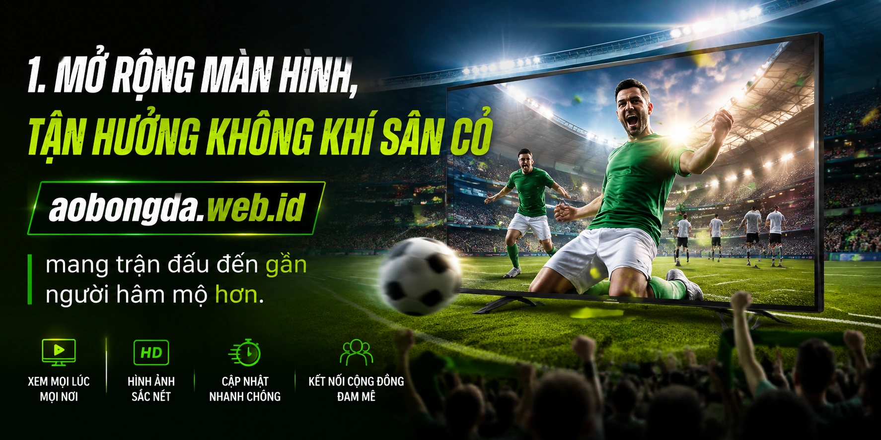 Khung cảnh bóng đá trên sân cỏ với tông xanh chủ đạo